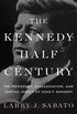 The Kennedy half-century