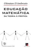 EDUCAO MATEMTICA DA TEORIA  PRTICA