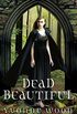 Dead Beautiful (A Dead Beautiful Novel Book 1) (English Edition)