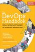 The DevOps Handbook, Second Edition: How to Create World-Class Agility, Reliability, & Security in Technology Organizations (English Edition)
