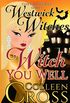 Witch You Well (A Westwick Witches Cozy Mystery): Westwick Witches Cozy Mysteries Series