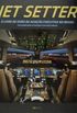 Jet Setter - o Livro de Ouro da Aviação Executiva No Brasil