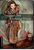 Through the Looking Glass - Level 3. Collection Oxford Bookworms Library