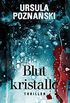 Blutkristalle: Thriller (Eiskalte Thriller) (German Edition)