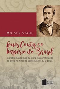 Louis Couty e o Imprio do Brasil