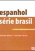 Espanhol - Srie Brasil