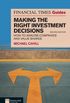 Financial Times Guide to Making the Right Investment Decisions: How to Analyse Companies and Value Shares (The FT Guides) (English Edition)