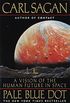 Pale Blue Dot: A Vision of the Human Future in Space (English Edition)