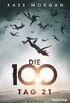 Die 100 - Tag 21: Roman (Die 100-Serie 2) (German Edition)