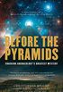 Before the Pyramids: Cracking Archaeology