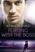 At His Service: Flirting with the Boss: Crazy about her Spanish Boss / Hired: The Boss