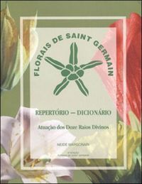 Florais de Saint Germain | Repertrio - Dicionrio