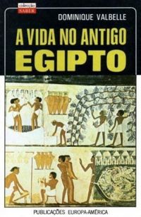 A vida no Antigo Egipto