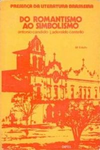 Presena da Literatura Brasileira: Do Romantismo ao Simbolismo
