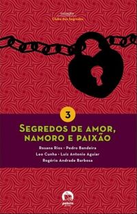 SEGREDOS DE AMOR, NAMORO E PAIXO (VOL. 3)