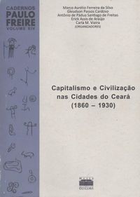 Capitalismo e Civilizao nas Cidades do Cear (1860 - 1930)
