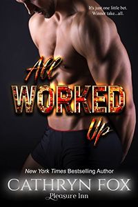 All Worked Up (Pleasure Inn Book 2) (English Edition)