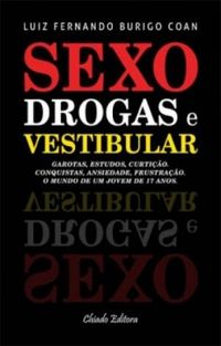 Sexo, Drogas e Vestibular
