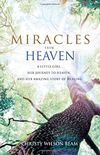 Miracles from Heaven: A Little Girl, Her Journey to Heaven, and Her Amazing Story of Healing