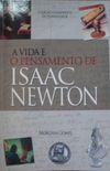 A vida e o pensamento de Isaac Newton