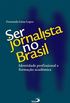Ser Jornalista no Brasil
