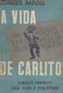 A Vida de Carlitos - Charles Chaplin sua Vida e sua poca