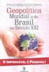 Geopoltica Mundial e do Brasil no Sculo XXI