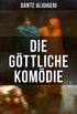 Die gttliche Komdie (Mit Illustrationen): Reise durch die drei Reiche der Toten: Hlle, Luterungsberg und Paradies (Mittelalterlicher Klassiker) (German Edition)