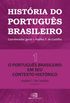 Histria do Portugus Brasileiro - Vol I