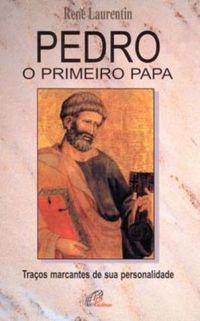 Pedro o primeiro Papa