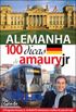 Alemanha - 100 Dicas de Amaury Jr
