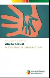 Abuso sexual: Desocultao da dinmica escolar 