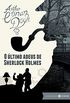O ltimo adeus de Sherlock Holmes: edio bolso de luxo (Clssicos Zahar)