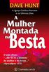 A Mulher Montada na Besta - Volume nico (eBook Kindle)