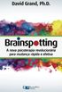 Brainspotting: A Nova Terapia Revolucionria Para Mudana Rpida E Efetiva