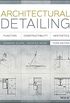 Architectural Detailing: Function, Constructibility, Aesthetics (English Edition)