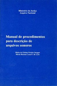 Manual de Procedimentos para Descrio de Arquivos Sonoros