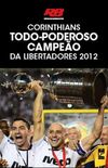 Corinthians Todo-Poderoso Campeo da Libertadores 2012