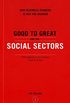 Good to Great and the Social Sectors a Monograph to Accompany Good to Great