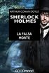 Sherlock Holmes. La falsa morte (Italian Edition)