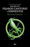 Balada de pjaros cantores y serpientes (JUEGOS DEL HAMBRE) (Spanish Edition)