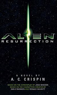 Alien - Resurrection: The Official Movie Novelization (English Edition)