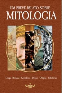 Um Breve Relato Sobre Mitologia