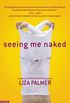 Seeing Me Naked (English Edition)