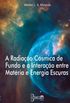 A radiação cósmica de fundo e a interação entre matéria e energia escuras