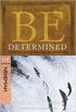Be Determined - Nehemiah
