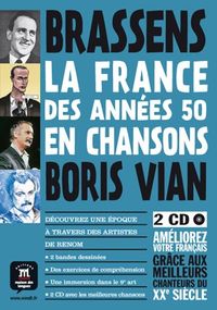 La France des annes 50 en chansons - Boris Vian et Georges Brassens