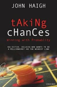 TAKING CHANCES: WINNING WITH PROBABILITY
