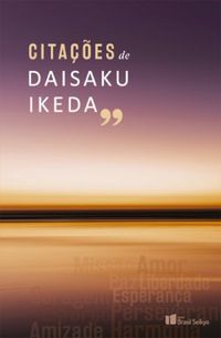 Citaes de Daisaku Ikeda