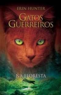 Gatos Guerreiros - Na Floresta